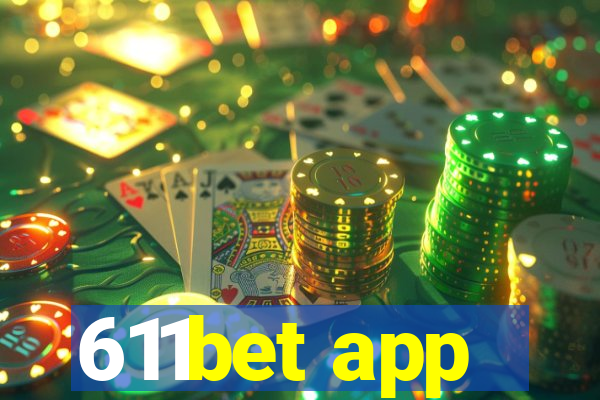 611bet app